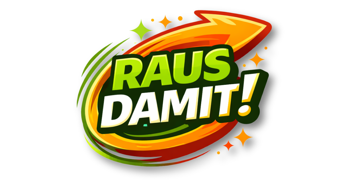 Raus Damit!
